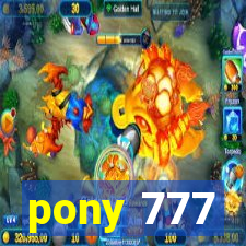 pony 777