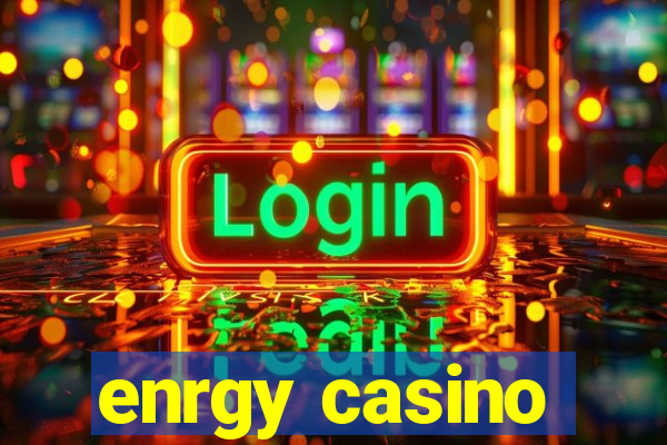 enrgy casino