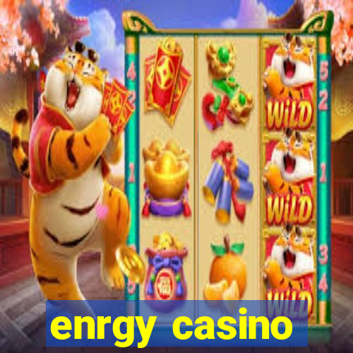 enrgy casino