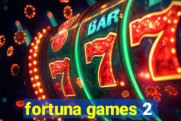 fortuna games 2