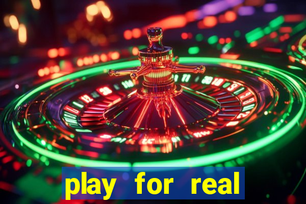 play for real money casinos