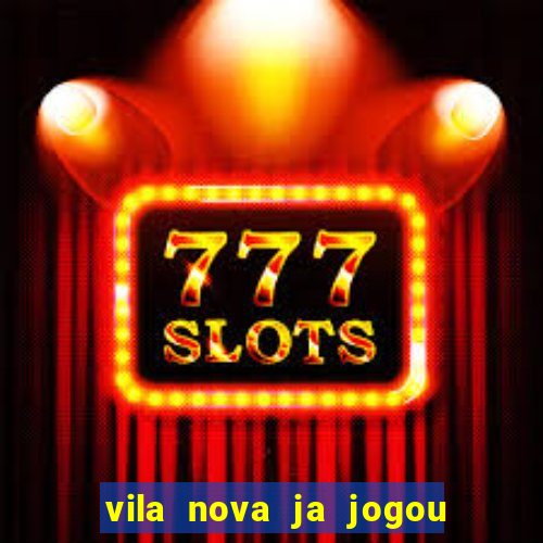 vila nova ja jogou serie a