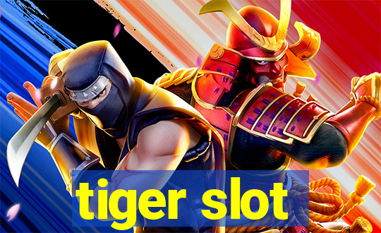 tiger slot