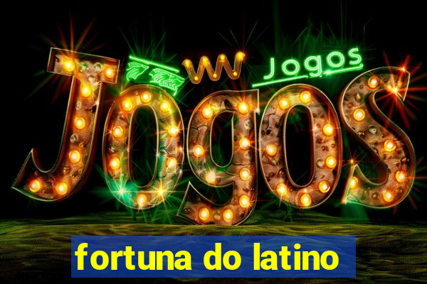 fortuna do latino