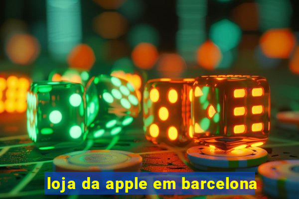 loja da apple em barcelona