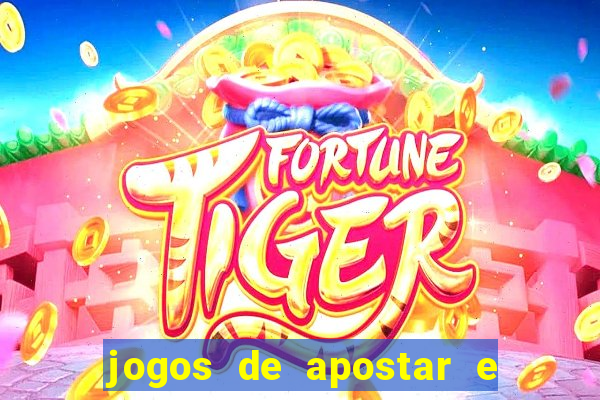 jogos de apostar e ganhar dinheiro