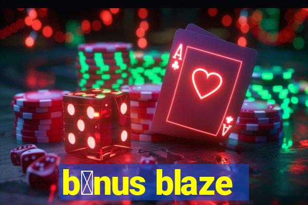 b么nus blaze