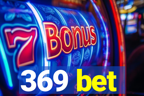 369 bet