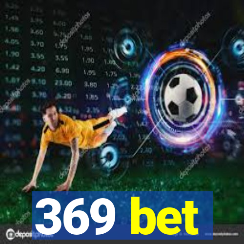 369 bet