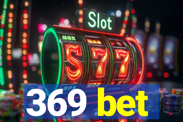 369 bet