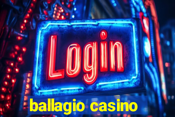 ballagio casino