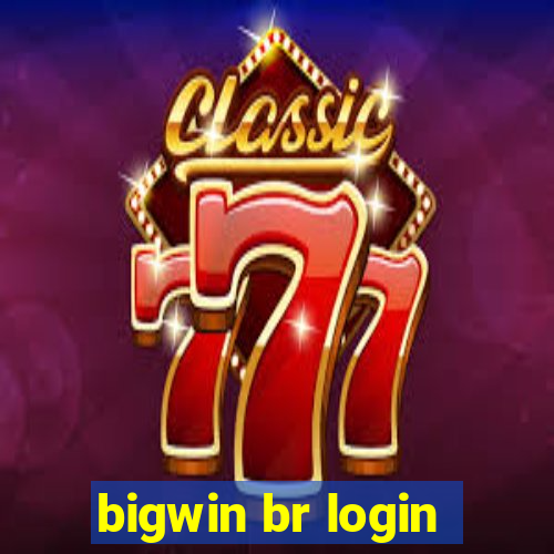 bigwin br login