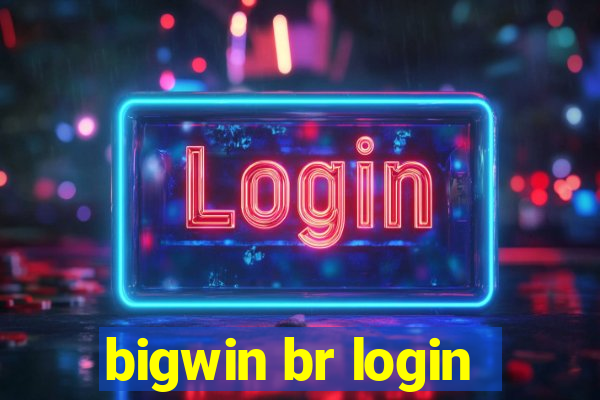 bigwin br login