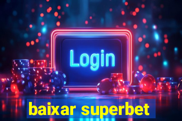 baixar superbet