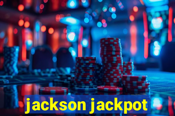 jackson jackpot