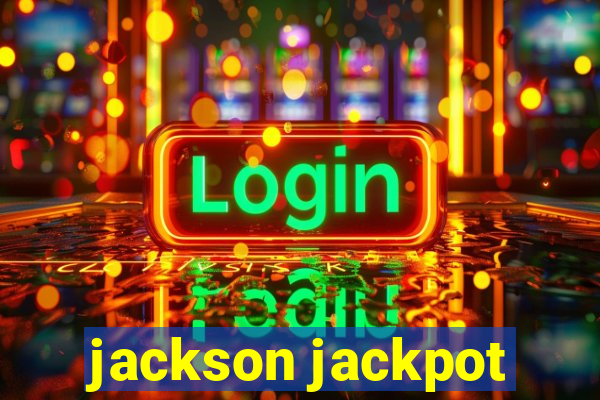 jackson jackpot