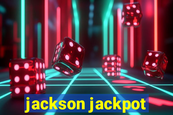 jackson jackpot