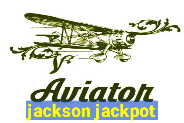 jackson jackpot