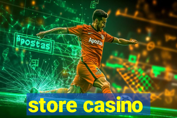 store casino