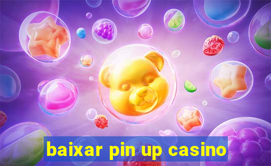 baixar pin up casino