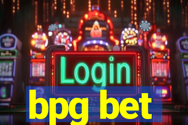 bpg bet