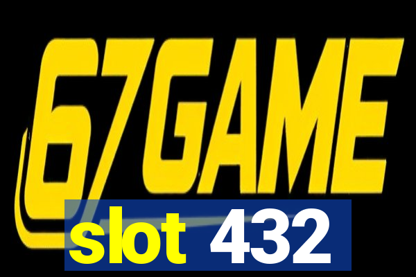 slot 432