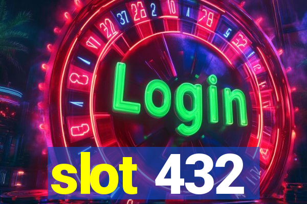 slot 432