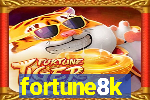 fortune8k