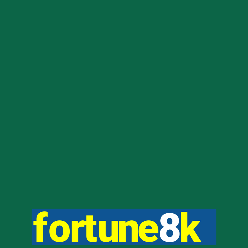 fortune8k