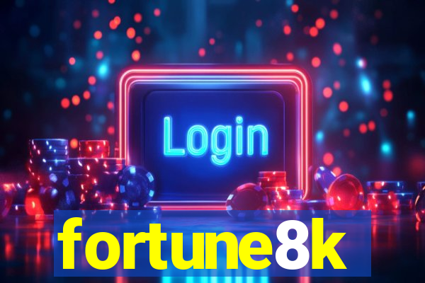 fortune8k