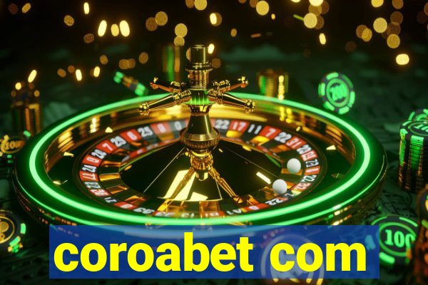 coroabet com