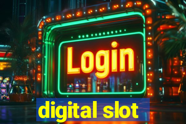 digital slot