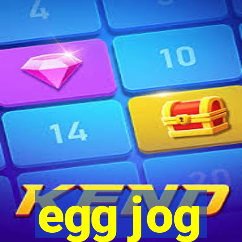 egg jog