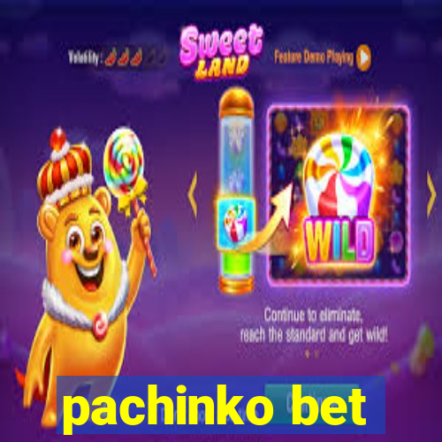 pachinko bet