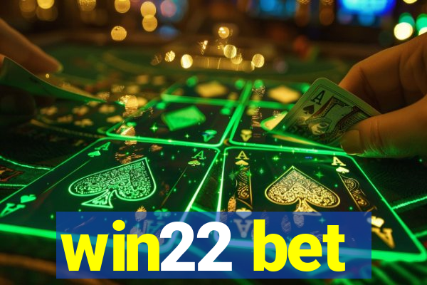 win22 bet