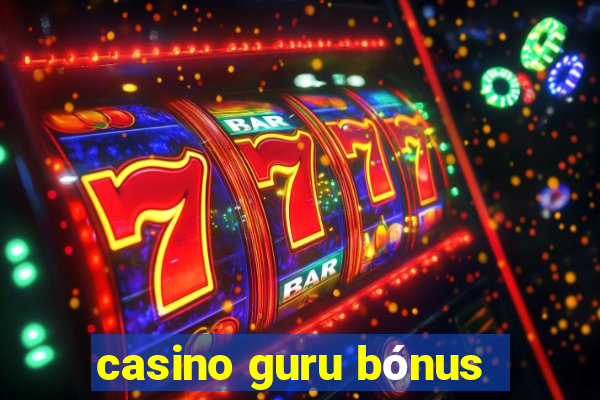 casino guru bónus