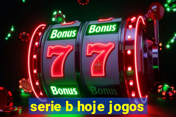 serie b hoje jogos