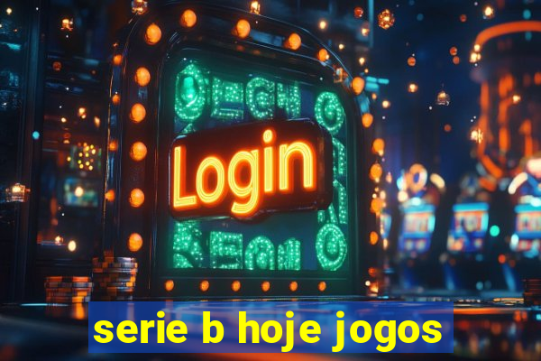 serie b hoje jogos