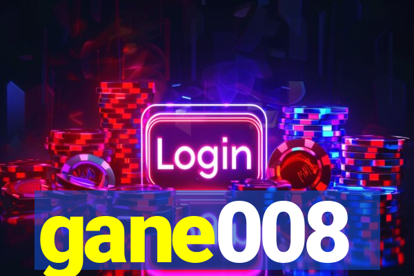 gane008