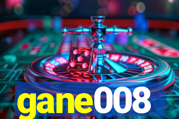 gane008