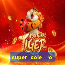 super cole  o 7784 jogos download