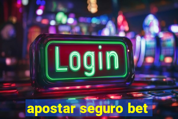 apostar seguro bet