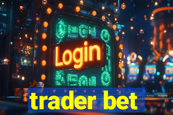 trader bet