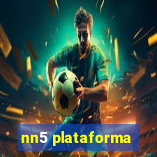 nn5 plataforma