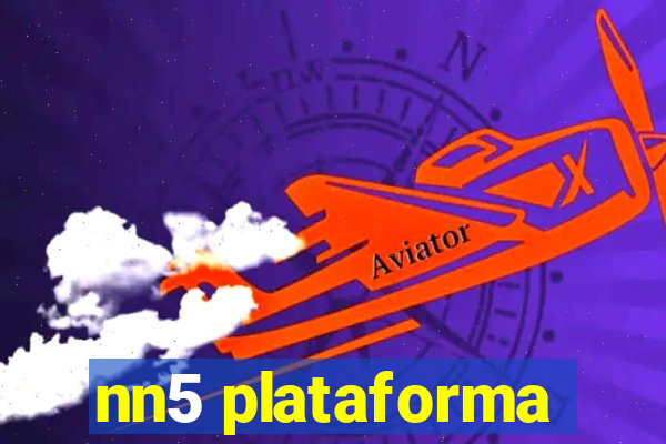 nn5 plataforma