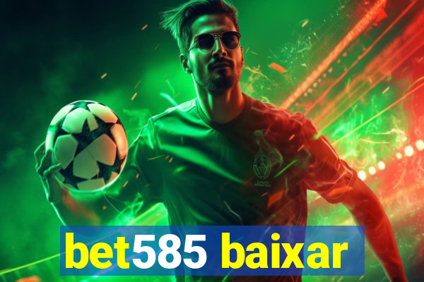 bet585 baixar