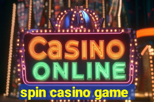 spin casino game