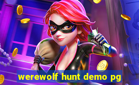 werewolf hunt demo pg