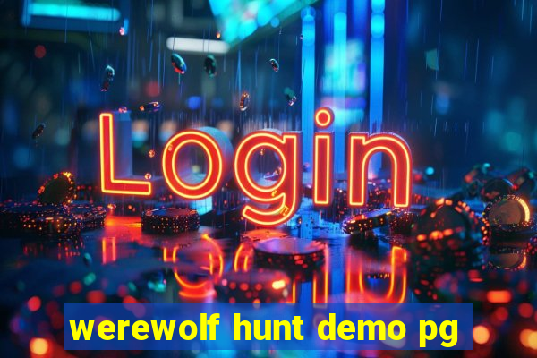 werewolf hunt demo pg