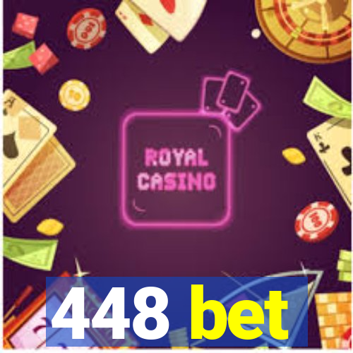 448 bet